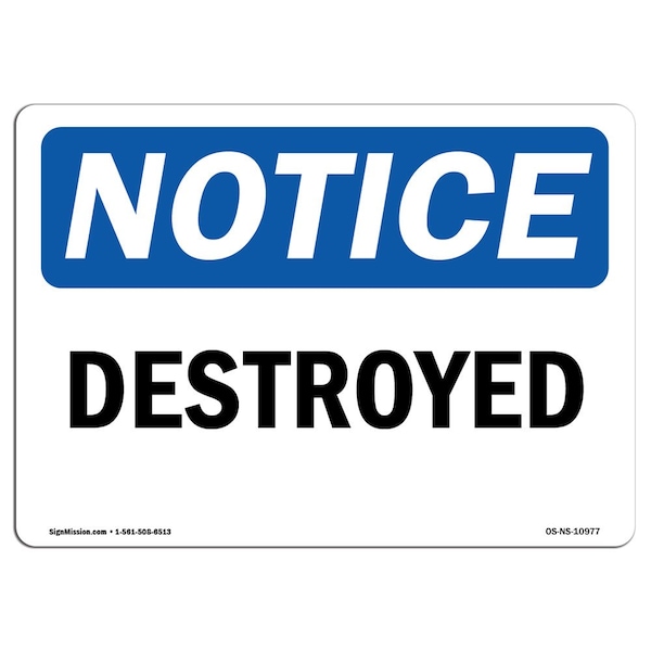Safety Sign, OSHA Notice, 3.5" Height, Destroyed Sign, Landscape, 10PK
